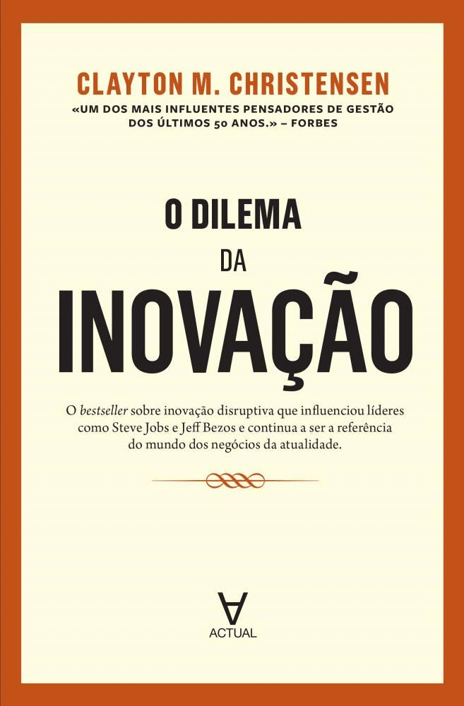 O dilema da inovação, Clayton Christensen